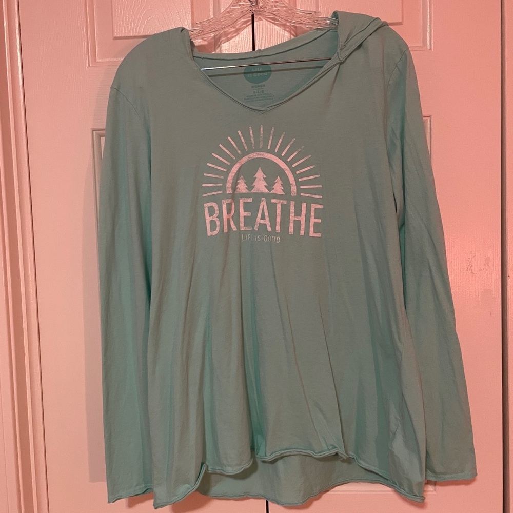 Life is Good hooded V neck long sleeve